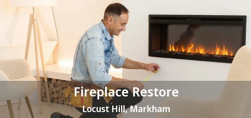 Fireplace Restore Locust Hill, Markham - ON