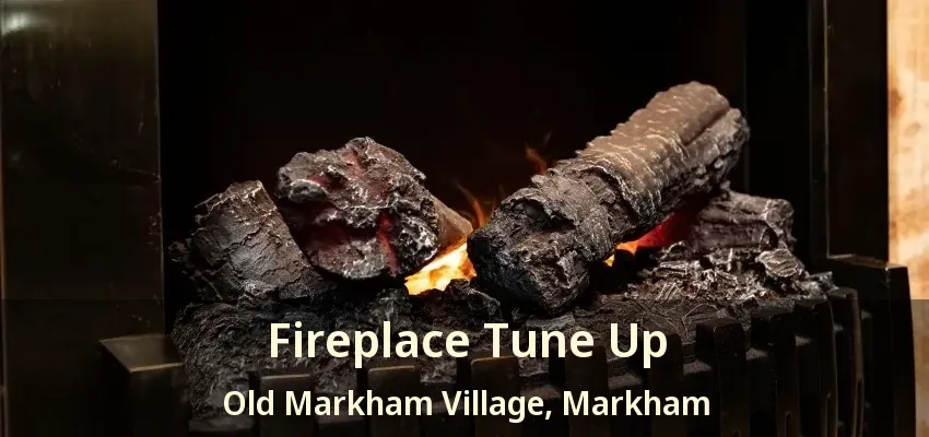 Fireplace Tune Up Old Markham Village, Markham - ON Fireplace Tune Up Old Markham Village, Markham - ON