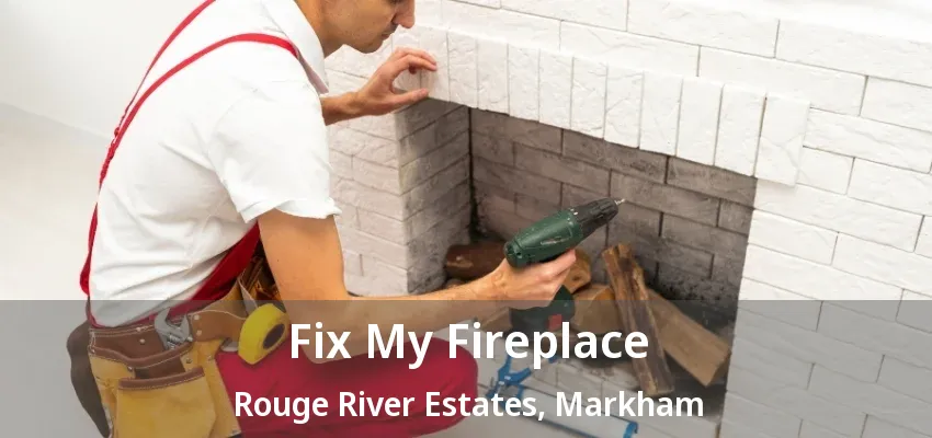 Fix My Fireplace Rouge River Estates, Markham - ON Fix My Fireplace Rouge River Estates, Markham - ON