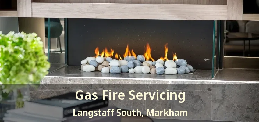 Gas Fire Servicing Langstaff South, Markham - ON Gas Fire Servicing Langstaff South, Markham - ON