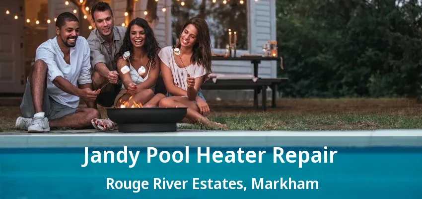 Jandy Pool Heater Repair Rouge River Estates, Markham - ON Jandy Pool Heater Repair Rouge River Estates, Markham - ON