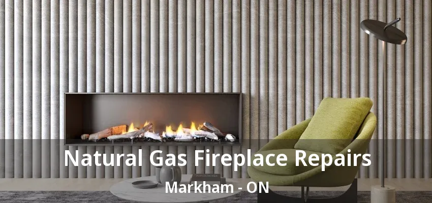 Natural Gas Fireplace Repairs Markham - ON Natural Gas Fireplace Repairs Markham - ON