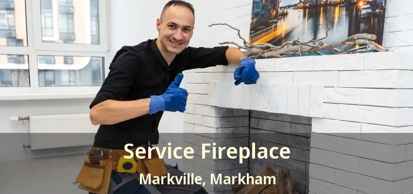 Service Fireplace Markville, Markham - ON Service Fireplace Markville, Markham - ON