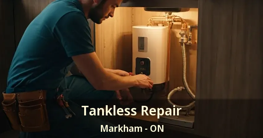 Tankless Repair Markham - ON Tankless Repair Markham - ON