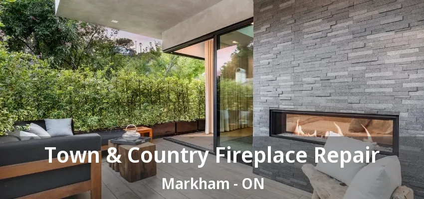Town & Country Fireplace Repair Markham - ON
